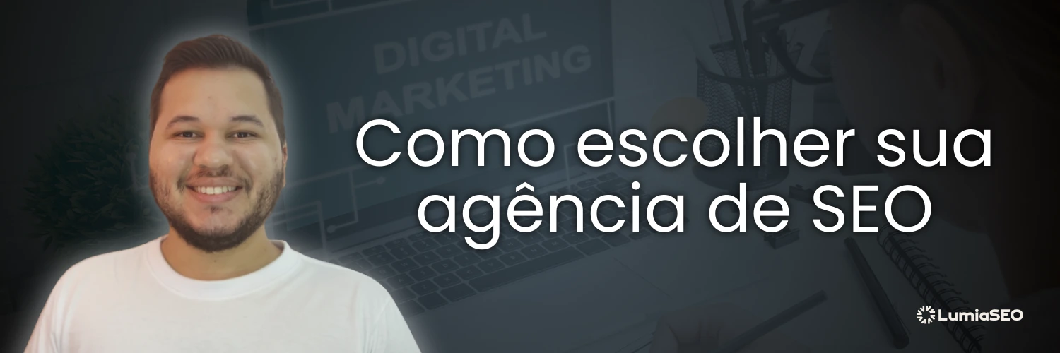 Como escolher uma agência de SEO para sua empresa? 5 melhores de 2025